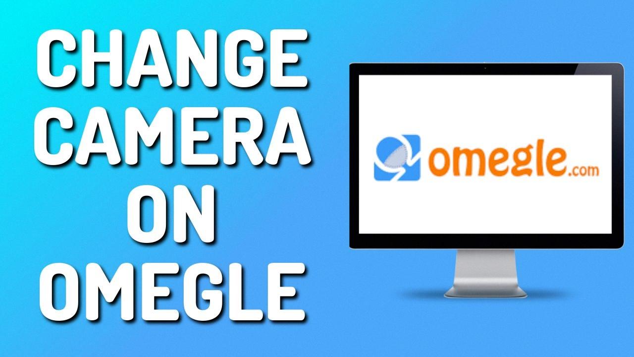 how to switch camera on omegle iphone how to switch camera on omegle iphone