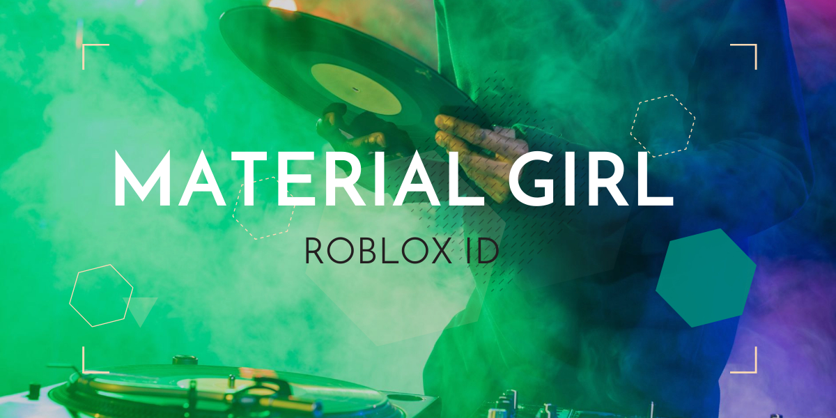 Uncovering the 'Material Girl' Roblox ID 2 Uncovering the 'Material Girl' Roblox ID 1