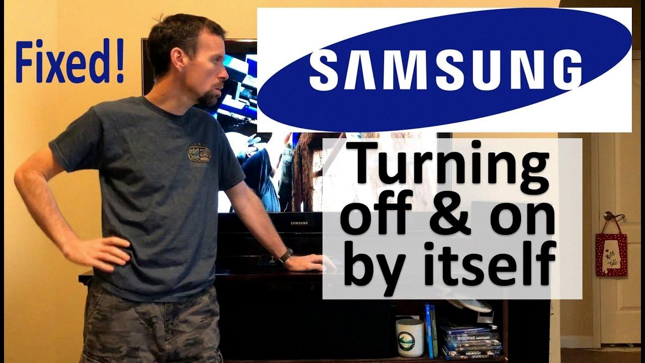 samsung tv turns on by itself samsung tv turns on by itself