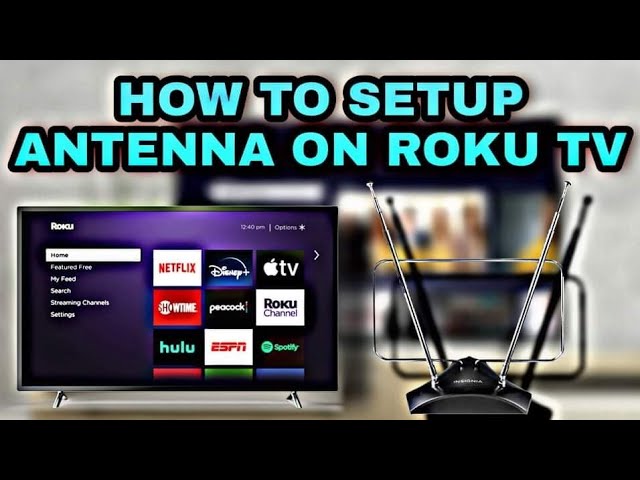 How to Use Antenna with Your Roku TV 2 How to Use Antenna with Your Roku TV 1