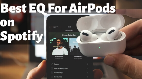 The Ultimate Guide to the Best Spotify Equalizer Settings for AirPods 2 The Ultimate Guide to the Best Spotify Equalizer Settings for AirPods 1