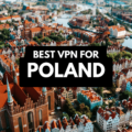 Best VPNs for Poland in 2023 18 Best VPNs for Poland in 2023 17