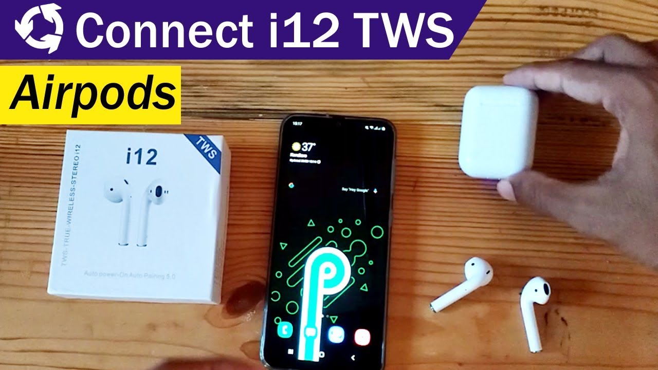 How to Connect i12 TWS to Your Android Device 2 How to Connect i12 TWS to Your Android Device 1