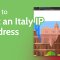 How to Get an Italian IP Address with a VPN 16 How to Get an Italian IP Address with a VPN 15