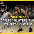 Can PS4 and PS5 Players Compete in NBA 2K22? 4 Can PS4 and PS5 Players Compete in NBA 2K22? 3