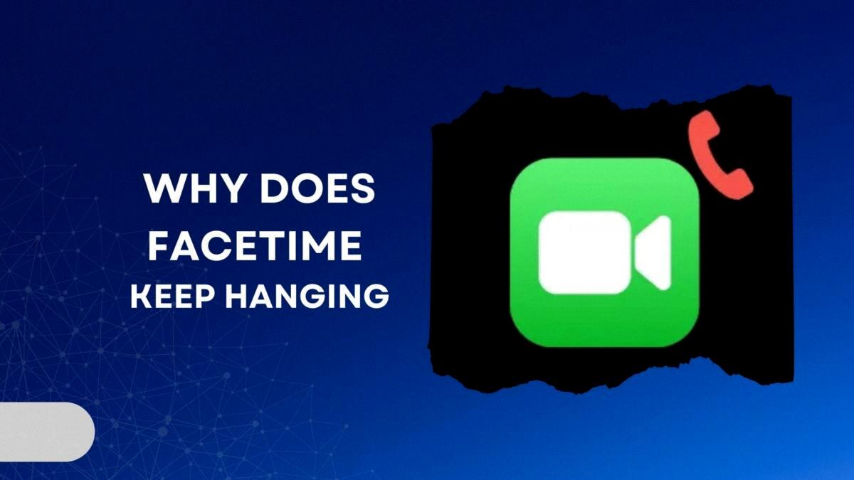 why does facetime keep hanging up why does facetime keep hanging up