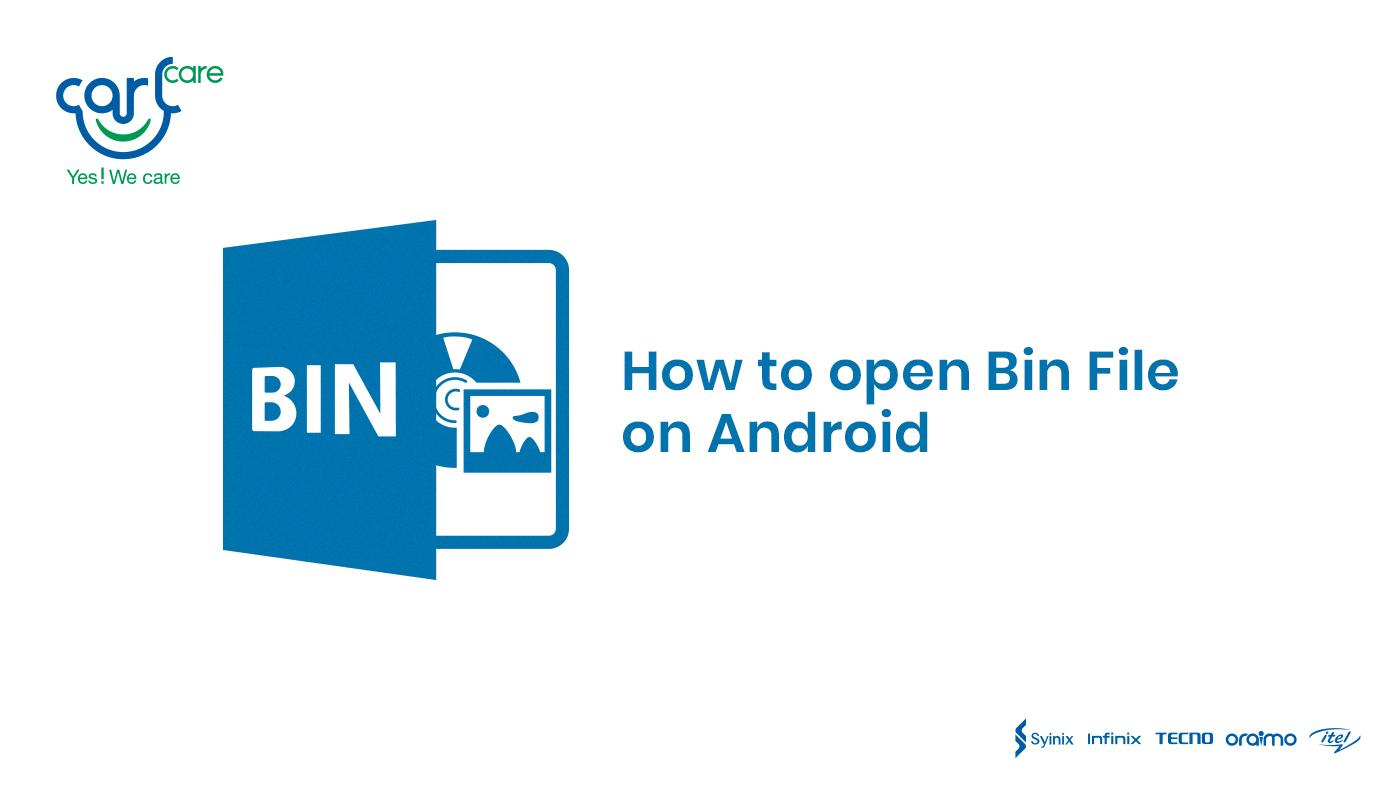 how to open bin files in android how to open bin files in android