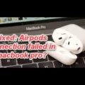 Troubleshooting Connection Failed AirPods on MacBook Pro 3