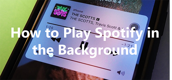 How To Keep Spotify Playing In The Background On Your iPhone 6