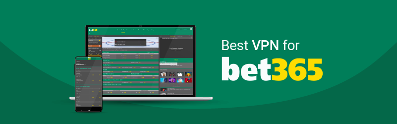 How to Access Bet365 From Anywhere Using VPN 1