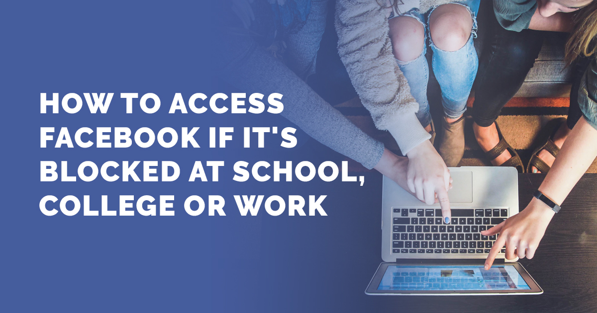 How to Access Facebook at School 1