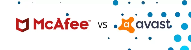 Avast vs McAfee: Which Antivirus is Better? 11