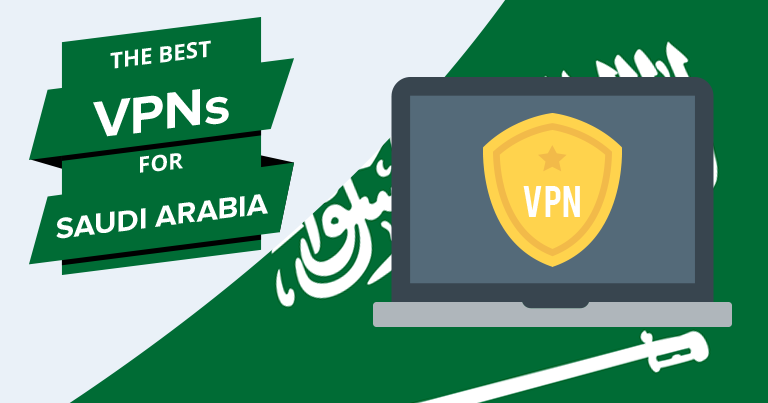 The Best VPNs For Saudi Arabia 5