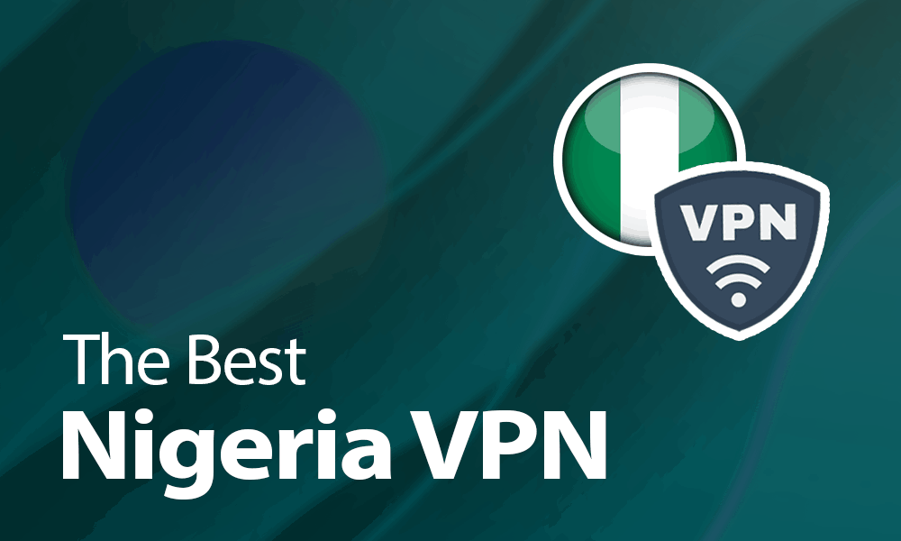 Vpn With Nigeria Ip