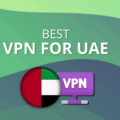 Best VPNs for UAE in 2023 17