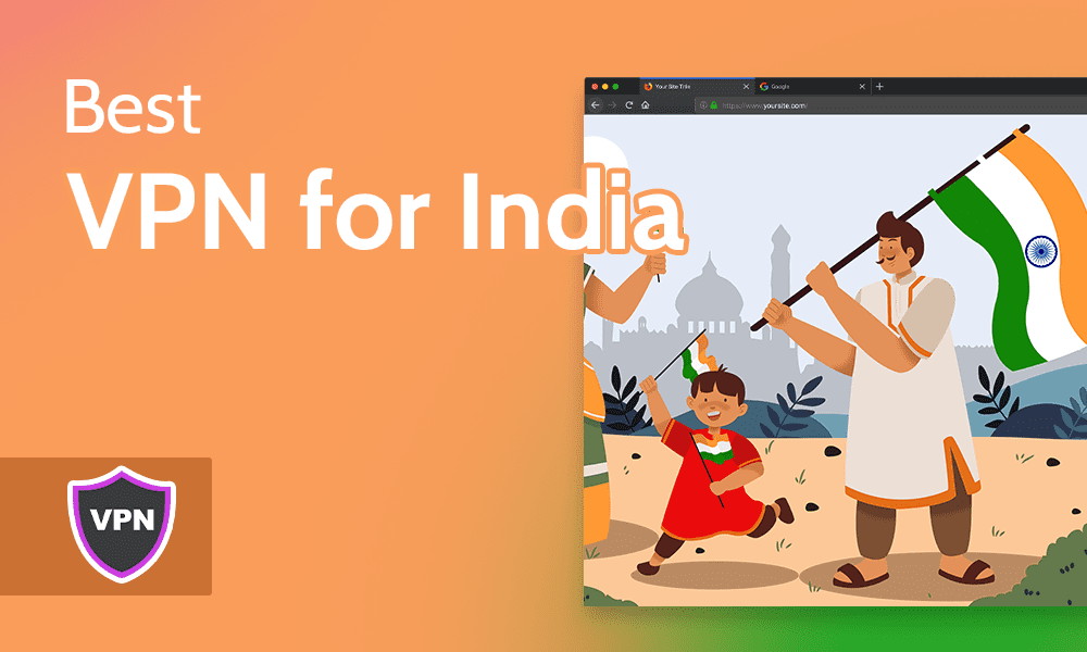 How to Secure Your Privacy with the Best VPNs in India 1