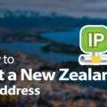 How to Get NZ IP Address Using VPN in 2023 13