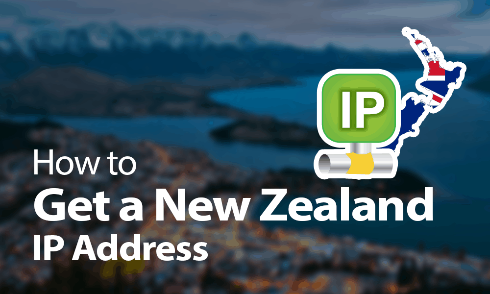 How to Get NZ IP Address Using VPN in 2023 1