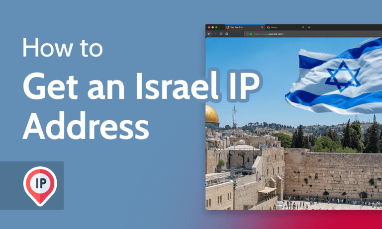 <strong>How to Get an Israel IP Address With a VPN</strong> 3