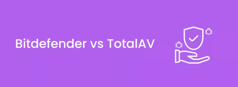 TotalAV vs Bitdefender: Which One is Best for You? 1