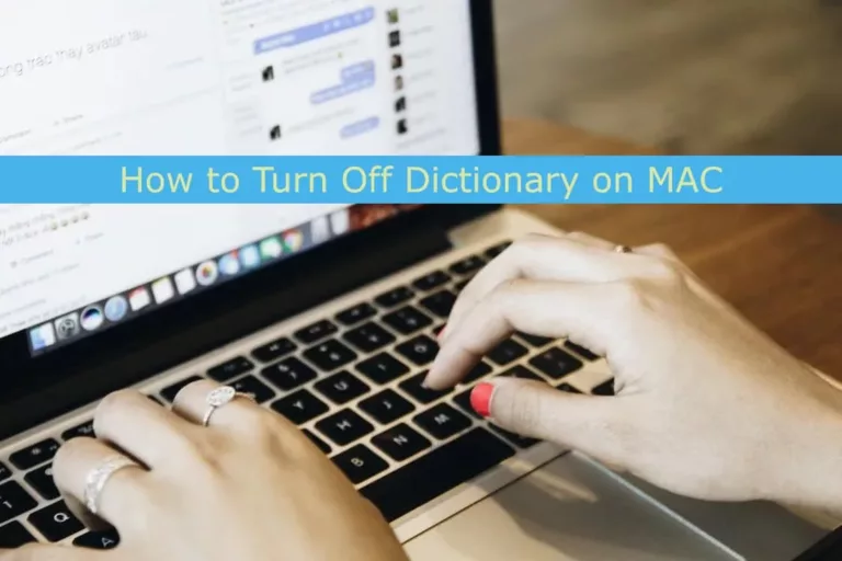 How To Turn Off Dictionary On Your Mac 1