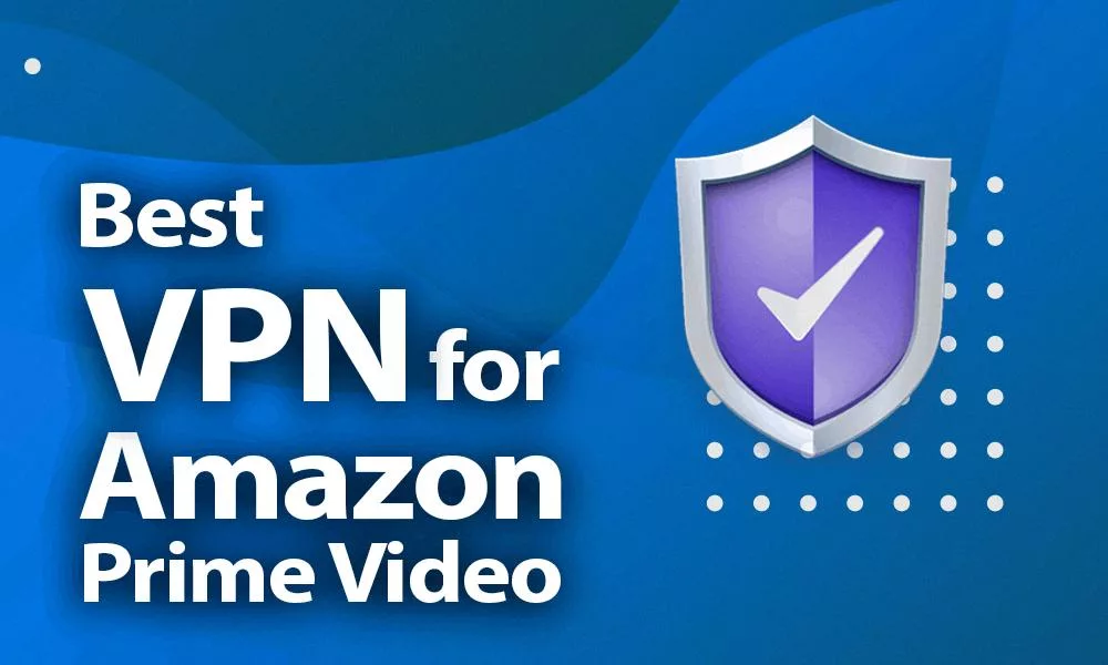 how-to-watch-movies-or-tv-shows-on-amazon-prime-with-a-vpn-devicemag