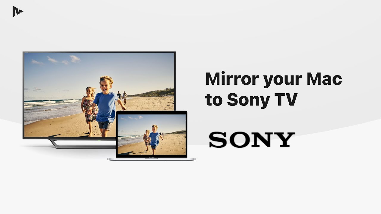 How to Mirror Your Macbook to Your Sony TV? 1