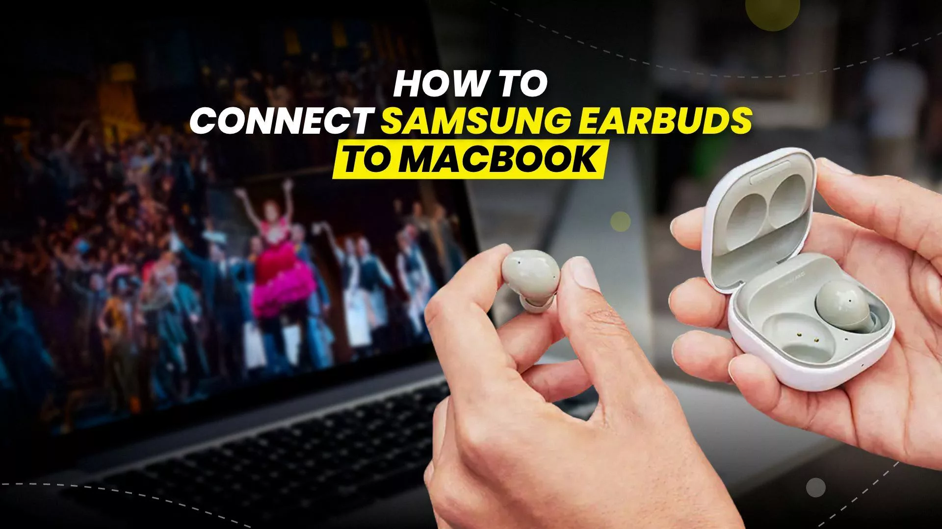 How to Connect Samsung Earbuds to a MacBook Pro? - DeviceMAG