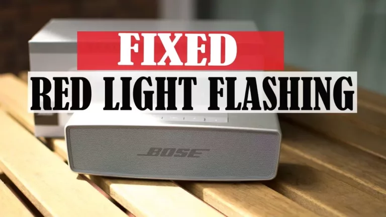 Troubleshooting Bose SoundLink Mini Red Light Flashing 5