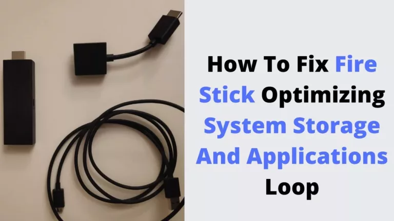 What is Firestick Optimizing System Storage and Applications? 13