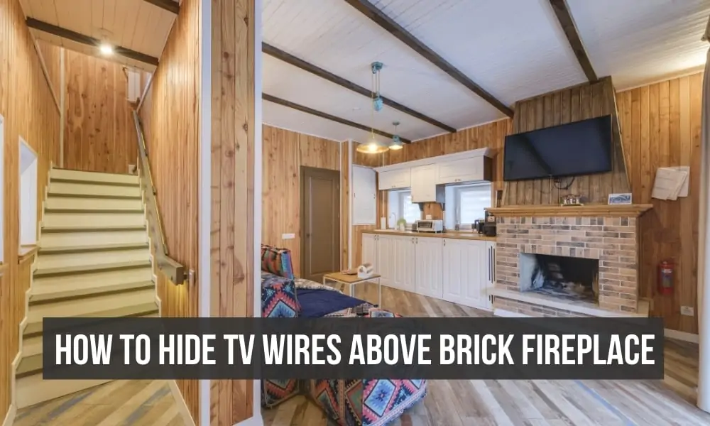 How To Hide TV Wires Over Brick Fireplace? 2 How To Hide TV Wires Over Brick Fireplace? 1