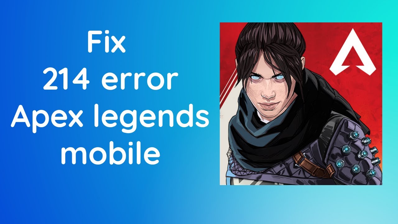 How to Solve Error Code 214 in Apex Legends Mobile? 1