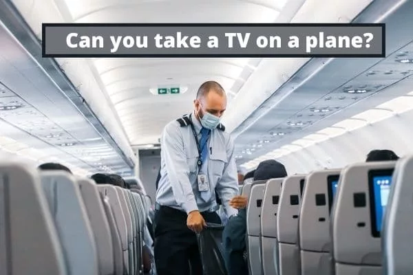 Can You Take a TV on a Plane? 13