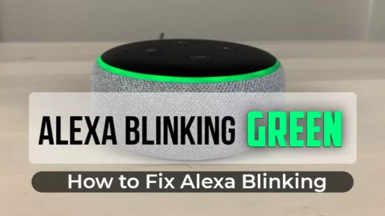 Why Does My Alexa Keep Blinking Green? 5