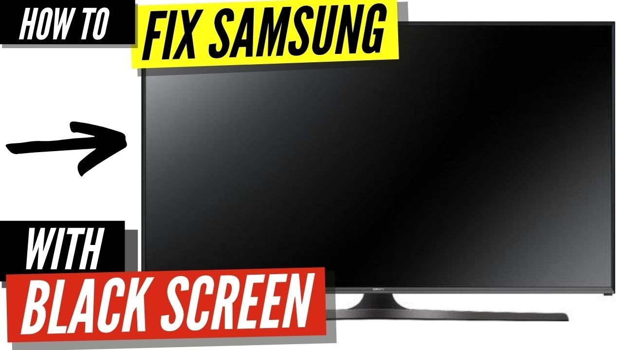 How to Solve Samsung TV Black Screen Issues? 1