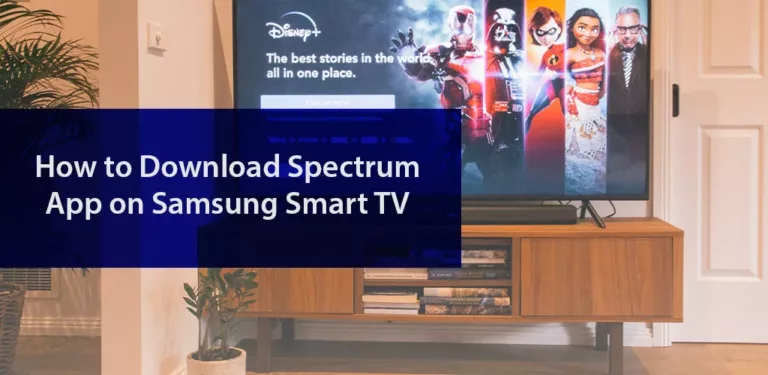 How to Download and Set Up the Spectrum TV App on Samsung Smart TV? 5