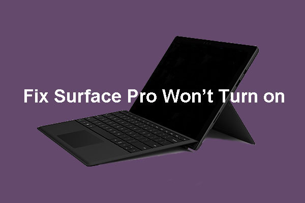 How to Troubleshoot When Surface Pro Won't Turn On? 1