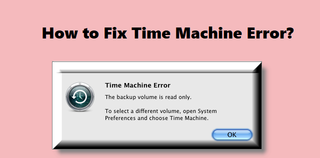 How to Troubleshoot the Time Machine Read-Only Error? 1