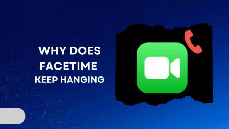 Why Does Facetime Keep Hanging Up? 13