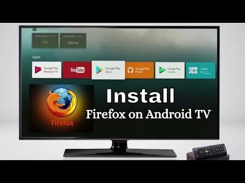 Sideload Firefox on Android TV: A Comprehensive Guide 7