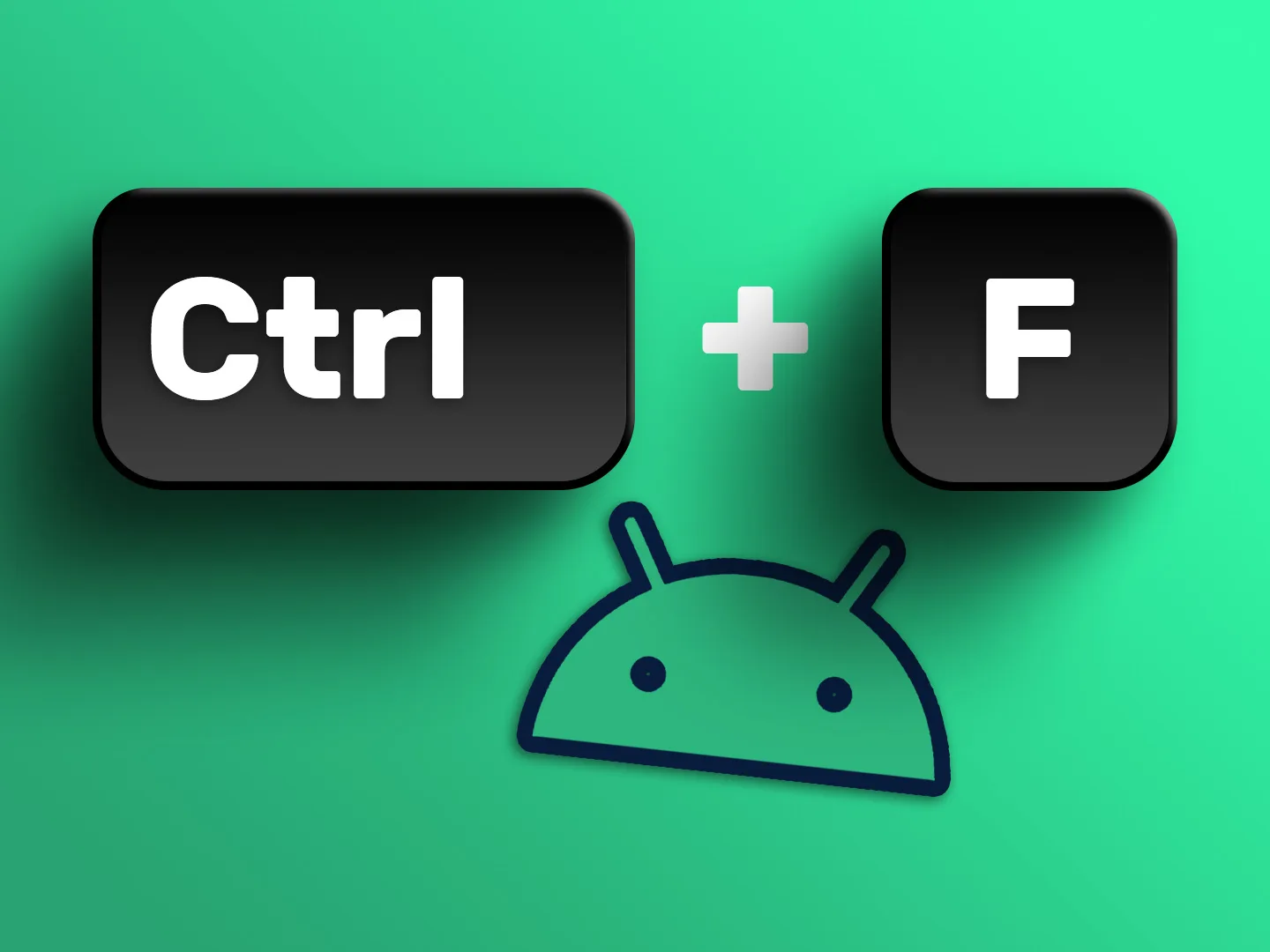 How to Use Control+F on Android Phone? 1