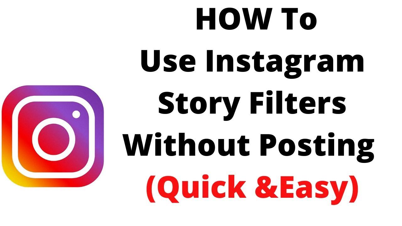 how to use instagram filters without posting