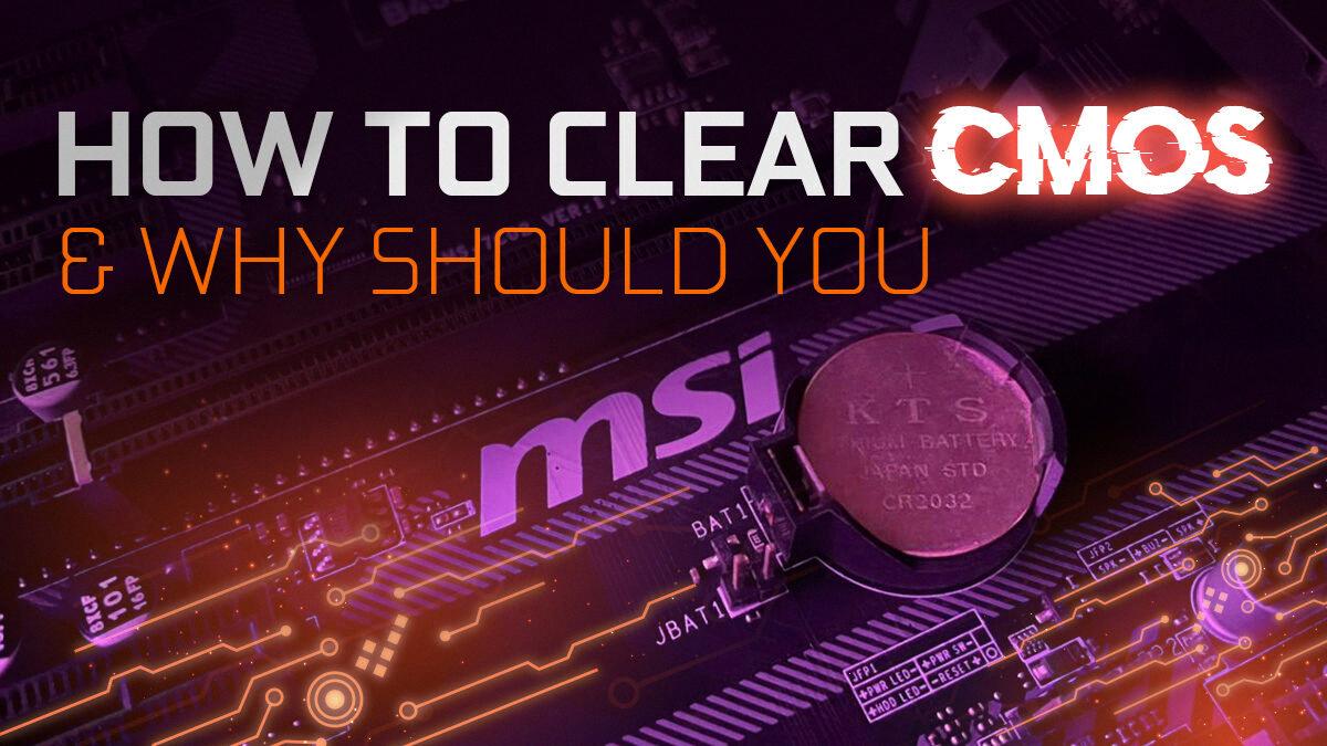 what does clearing the cmos do what does clearing the cmos do